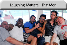 Laughing Matters...The Men